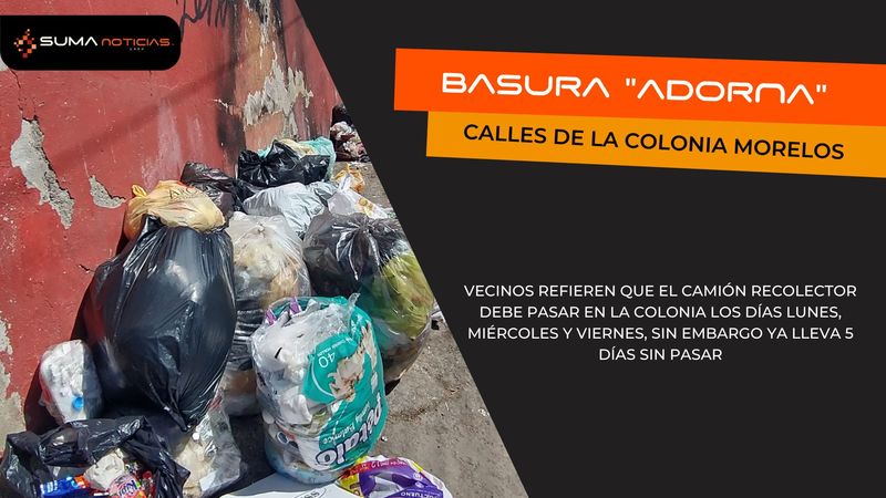 SUMA Noticias - Basura "adorna" calles de la colonia Morelos